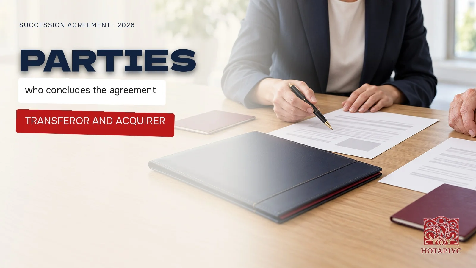 Parties to a succession agreement: transferor and acquirer at a notary